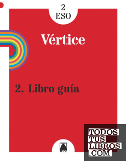 Guía didáctica Vértice 2. Matemáticas 2 ESO