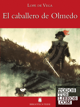 Biblioteca Teide 050 - El caballero de Olmedo -Lope de Vega-