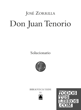 Solucionario. Don Juan Tenorio - Zorrilla. Biblioteca Teide
