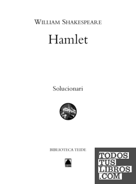 Solucionari. Shakespeare: Hamlet. Biblioteca Teide