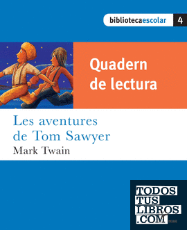 Biblioteca Escolar 04. Les aventures de Tom Sawyer (quadern)
