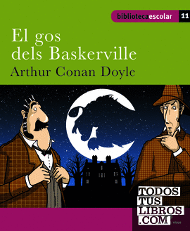 Biblioteca escolar 011 - El gos dels Baskerville -Arthur Conan Doyle-