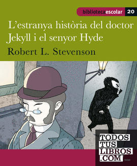 Biblioteca Escolar 020 - L'estrany cas del doctor Jekyll i el senyor Hyde -Robert L. Stevenson-
