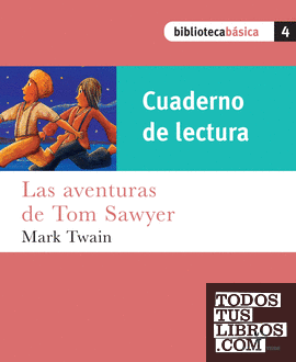 Biblioteca Básica 04. Las aventuras de Tom Sawyer (Cuaderno)