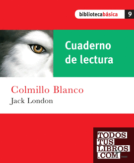Biblioteca Básica 09. Colmillo Blanco (cuaderno)