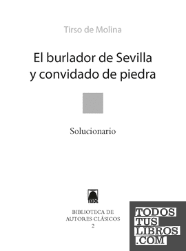 Solucionario. El burlador de Sevilla. Colección Biblioteca de Autores Clásicos