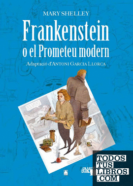 Col·lecció Dual 011. Frankenstein o el Prometeu modern -Mary Shelley-