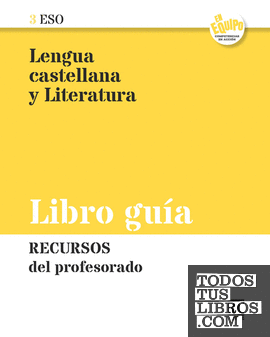 Libro guía. Lengua castellana y Literatura 3 ESO - En Equipo