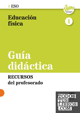 Guía didáctica. Educación física 4 ESO - En equipo (Andalucía)