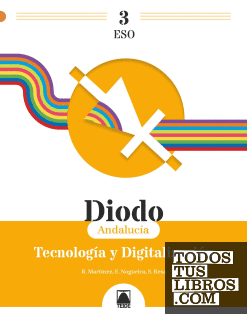 Diodo 3. Tecnología y digitalización 3 ESO (Andalucía)