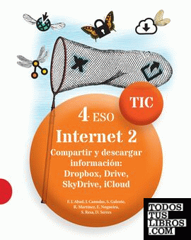 TIC 4 ESO. Internet 2. Compartir y descargar de información. Dropbox, Drive, SkayDrive, iCloud