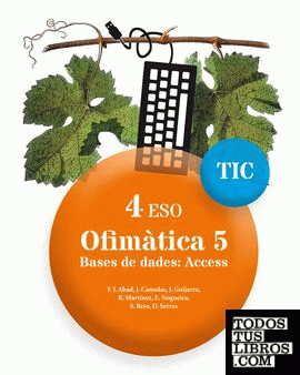 TIC 4 ESO. Ofimàtica 05 - Bases de dades: Access