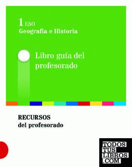 Guía didáctica. Geografía e historia 1 ESO - ed. 2015
