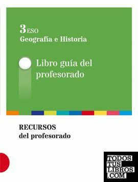 Guía didáctica. Geografía e historia 3 ESO - ed. 2015