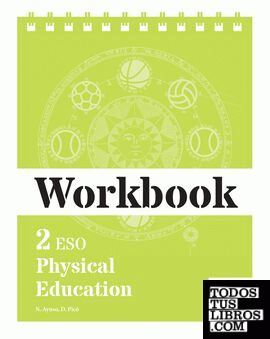 Workbook. Physical Education 2 ESO
