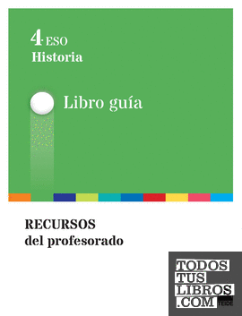 Guía didáctica. Historia 4º ESO - ed. 2016