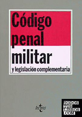 Código Penal Militar y legislación complementaria
