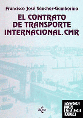 El contrato de transporte internacional. CMR