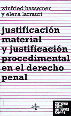 Justificación material y justificación procedimental en el Derecho Penal