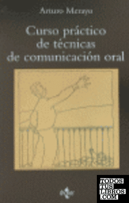 Curso práctico de técnicas de comunicación oral