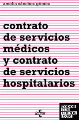 Contrato de servicios médicos y contrato de servicios hospitalarios