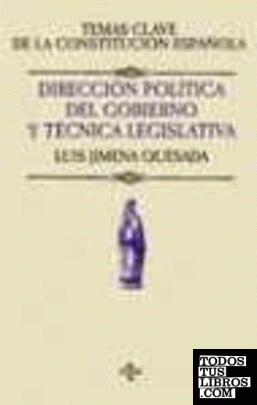 Dirección política del gobierno y técnica legislativa
