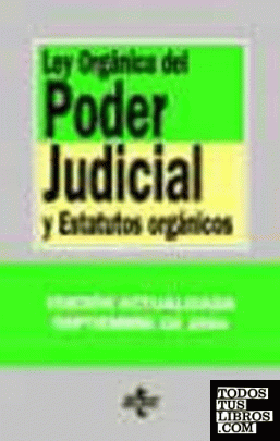 Ley orgánica del poder judicial y estatutos orgánicos