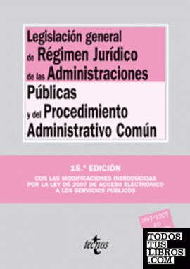 Legislación general de Régimen Jurídico de las Administraciones Públicas y del Procedimiento Administrativo Común (15ª ed.)