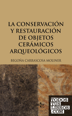 La conservación y restauración de objetos cerámicos arqueológicos