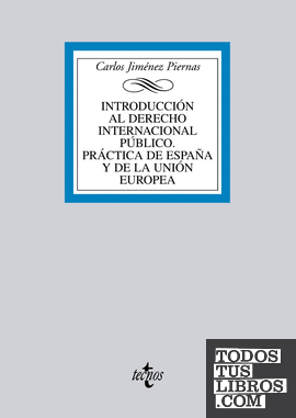 Introducción al Derecho Internacional Público. Práctica de España y de la Unión Europea