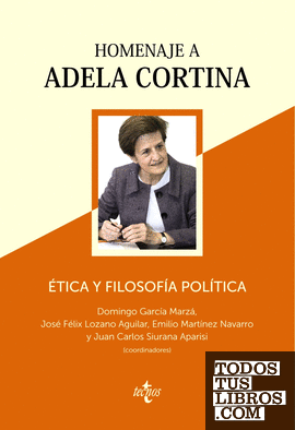 Ética y filosofía política: Homenaje a Adela Cortina