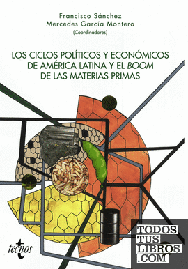 Los ciclos políticos y económicos de América Latina y el boom de las materias primas