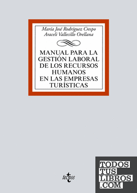 Manual para la gestión laboral de los recursos humanos en las empresas turísticas Manual para la gestión laboral de los recursos humanos en las empresas turísticas