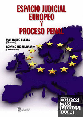 Espacio judicial europeo y proceso penal