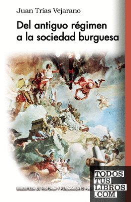 Del antiguo régimen a la sociedad burguesa