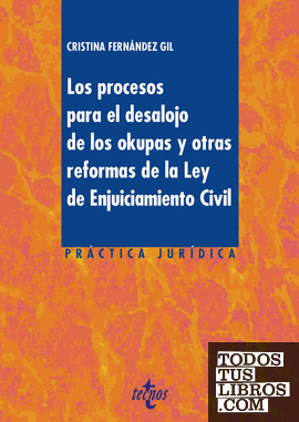 Los procesos para el desalojo de los okupas y otras reformas de la Ley de Enjuiciamiento Civil