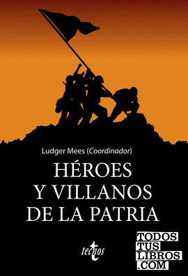Héroes y villanos de la Patria
