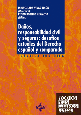 Daños, responsabilidad civil y seguros: desafíos actuales del derecho español y comparado
