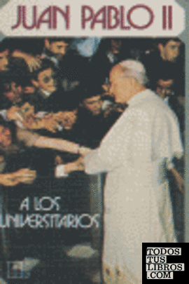 Juan Pablo II a los universitarios