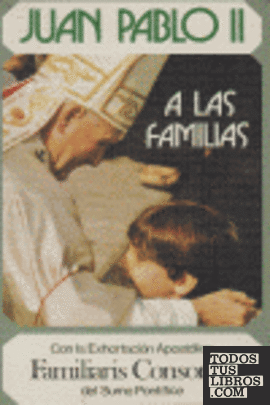 Juan Pablo II a las familias