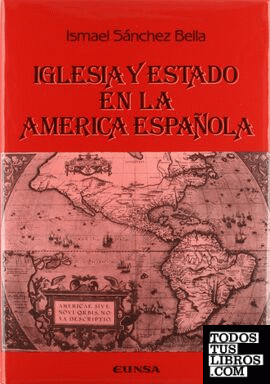 Iglesia y Estado en la América española