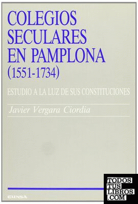 Colegios seculares en Pamplona (1551-1734)