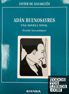 Adan Buenosayres: una novela total