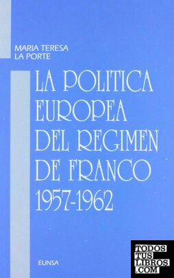 La política europea del régimen de Franco, 1957-1962