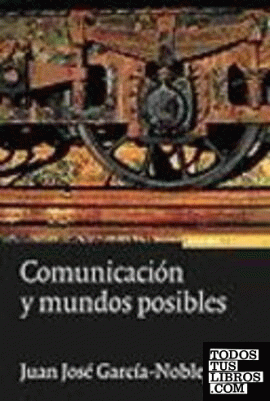 Comunicación y mundos posibles