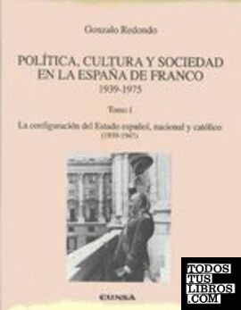 La configuración del Estado español, nacional y católico (1939-1947)