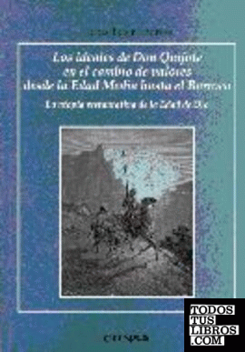 Los ideales de Don Quijote en el cambio de valores desde la Edad Media hasta el Barroco, la utopía restaurativa de la Edad de Oro