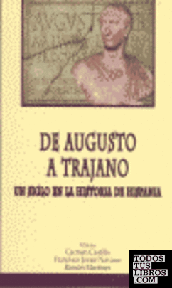 De Augusto a Trajano. Un siglo en la historia de Hispania