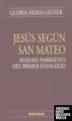 Jesús según San Mateo. Análisis narrativo del primer evangelio