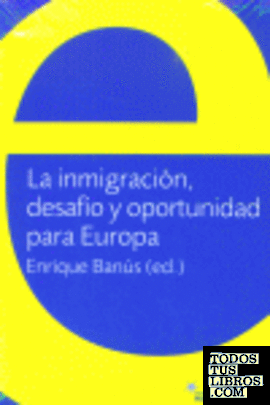 La inmigración, desafío y oportunidad para Europa